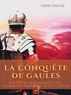 cover image of La conquête des Gaules